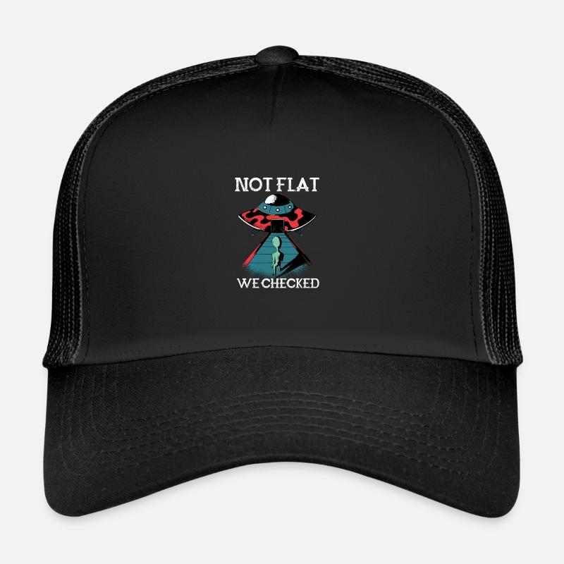 Alien UFO Funny quote not flat, we have about Trucker Cap