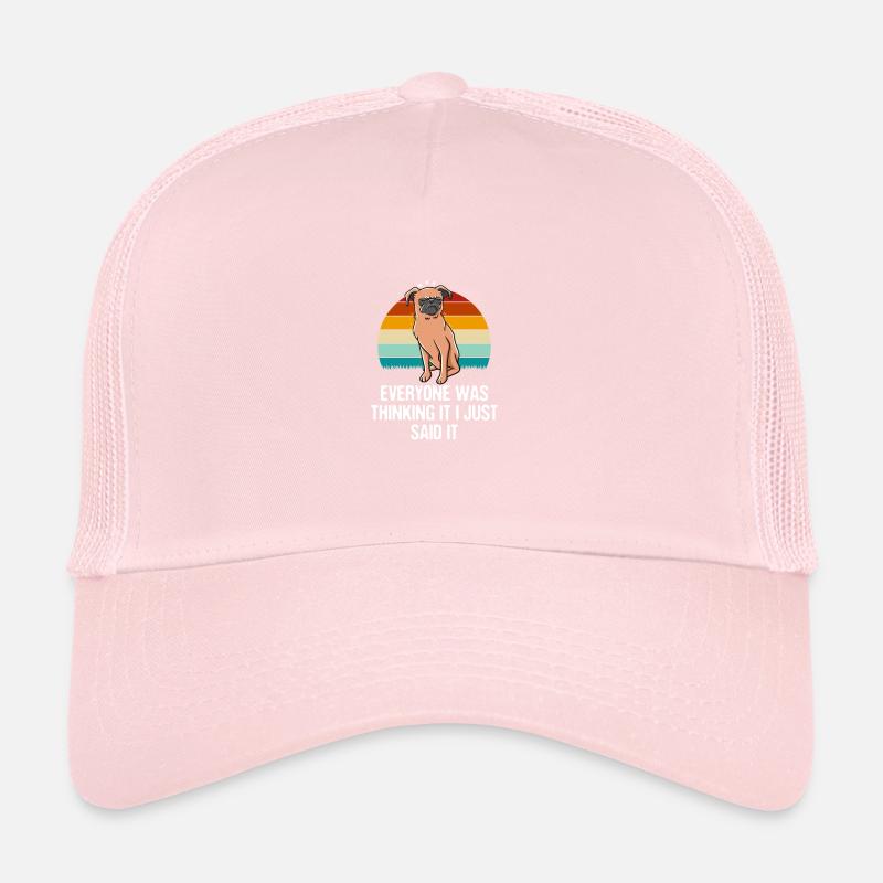Everyone thought I was just having it funny sarcastic. Trucker Cap
