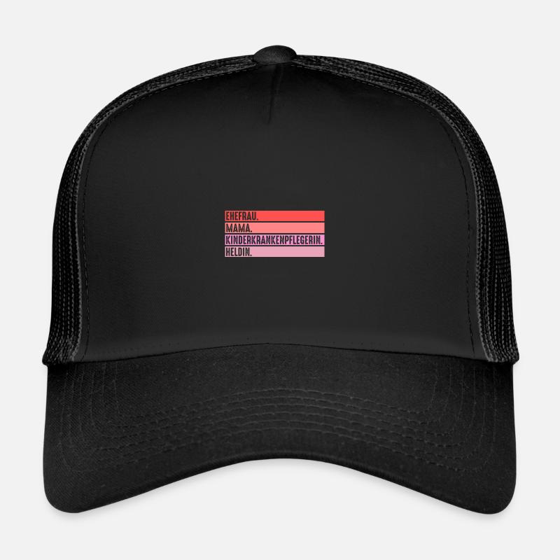 Mama Mutter Pfleger Pflegekraft Kinderkrankenpfleg Trucker Cap