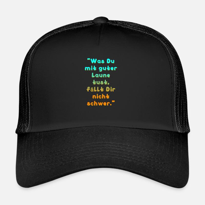 Guter Laune Spruch - Trucker Cap - Schwarz/Schwarz