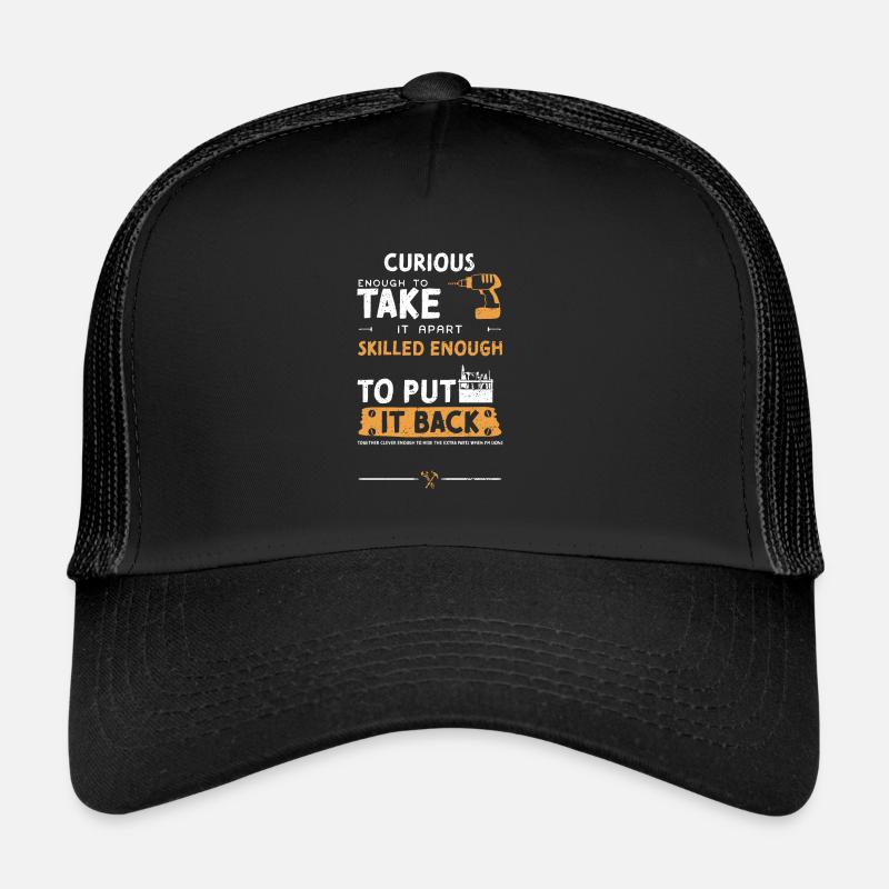 Curious Enough To Take It Apart... Trucker Cap