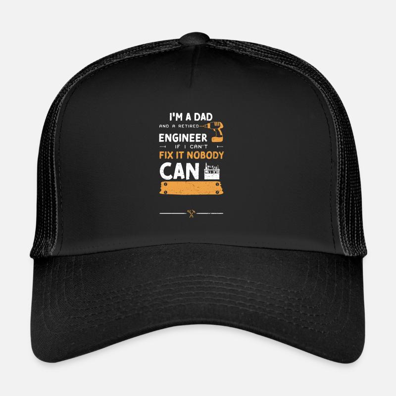 I'm A Dad And A Retired Engineer... - Trucker Cap - Schwarz/Schwarz