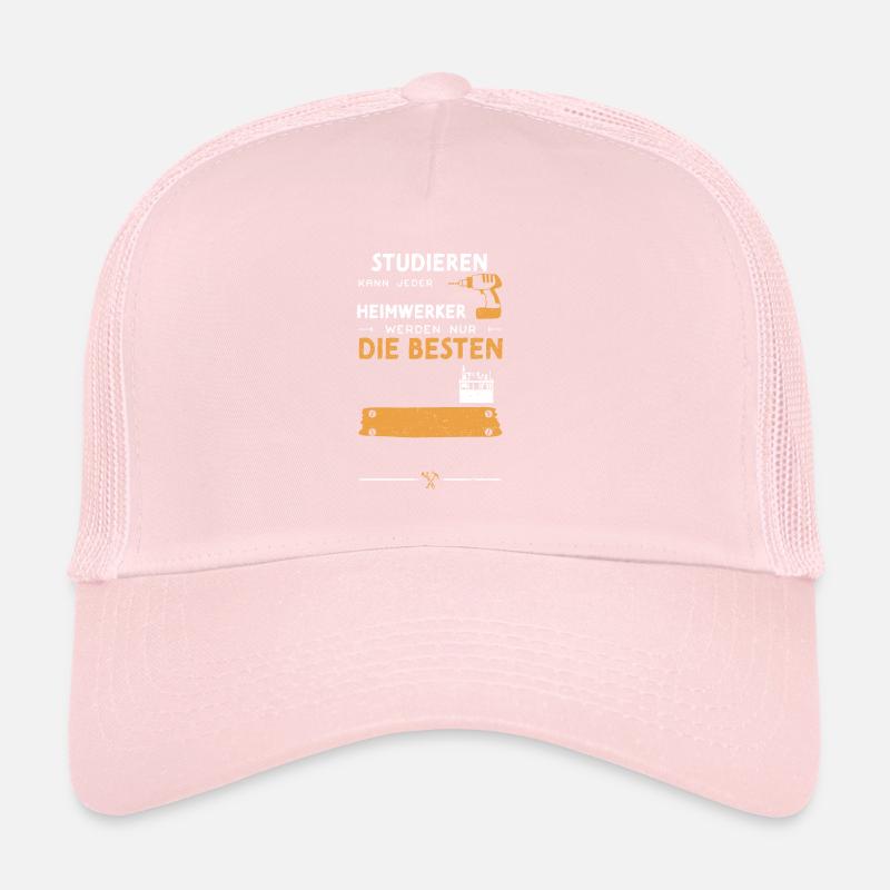 Studieren Kann Jeder Heimwerker... Trucker Cap