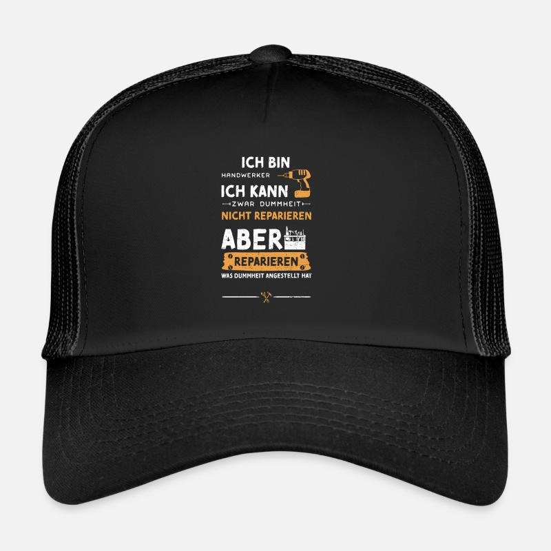 Ich Bin Handwerker Ich Kann Zwar... - Trucker Cap - Schwarz/Schwarz