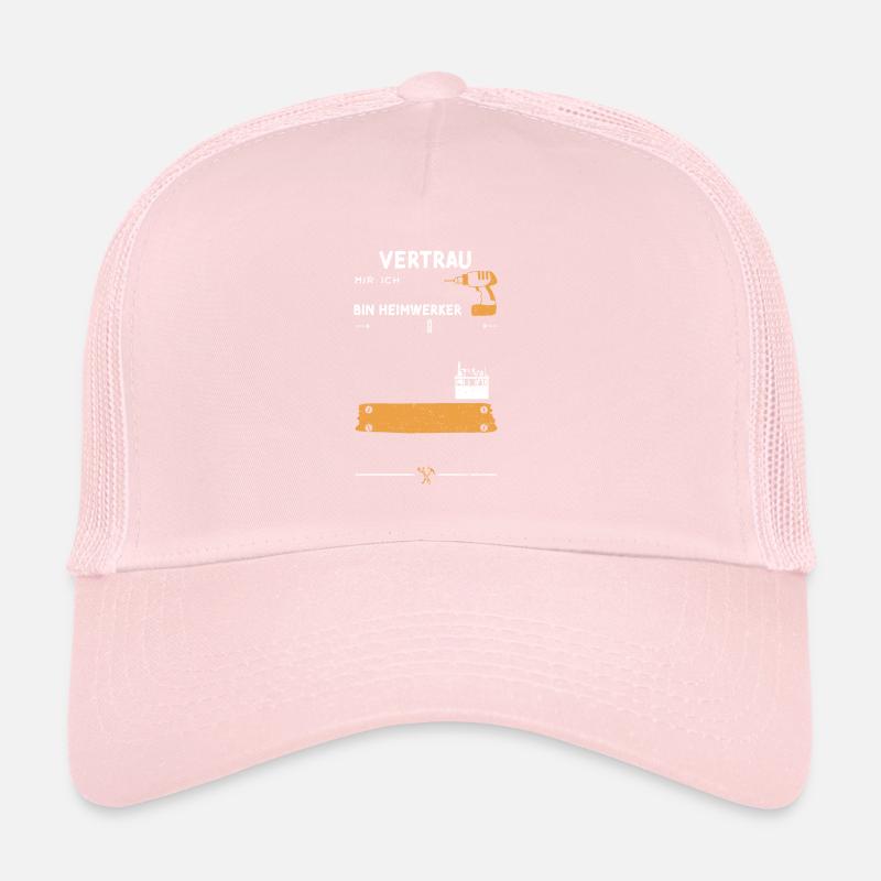 Vertrau Mir Ich Bin Heimwerker Trucker Cap