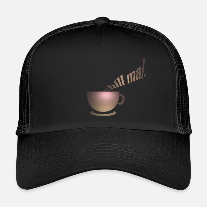 chill mal. Relax, coffee, Pause gönnen, NettsFetz Trucker Cap