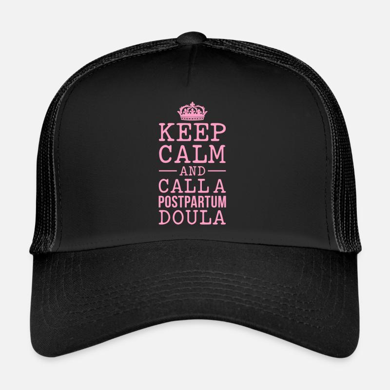 Keep Calm and call a Postpartum Doula Trucker Cap