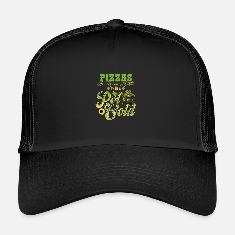 Pizzen sind besser als ein Topf Gold St Patricks Trucker Cap
