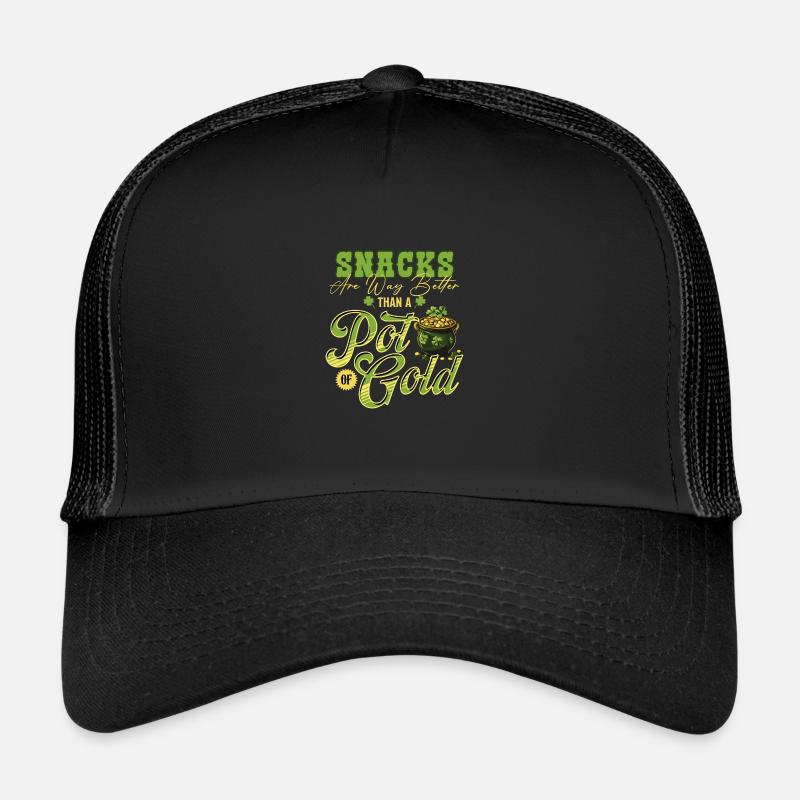 Snacks sind besser als ein Topf Gold St Patricks Trucker Cap