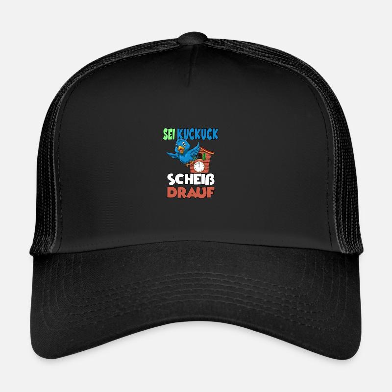 Sei Kuckuck Scheiss drauf Trucker Cap
