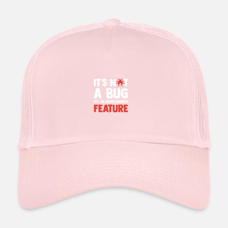 It's Not A Bug It's An Undocumented Feature Softwa Trucker Cap
