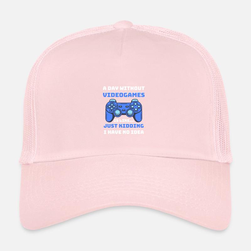 A day without Video games is like... Trucker Cap