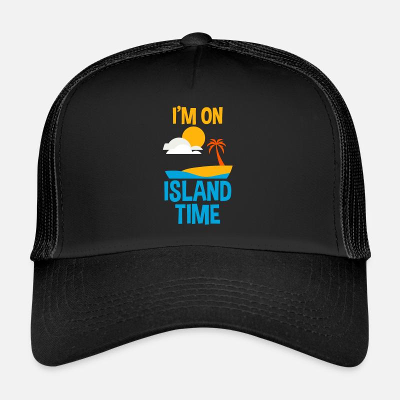 I'm On Island Time - Trucker Cap - Schwarz/Schwarz