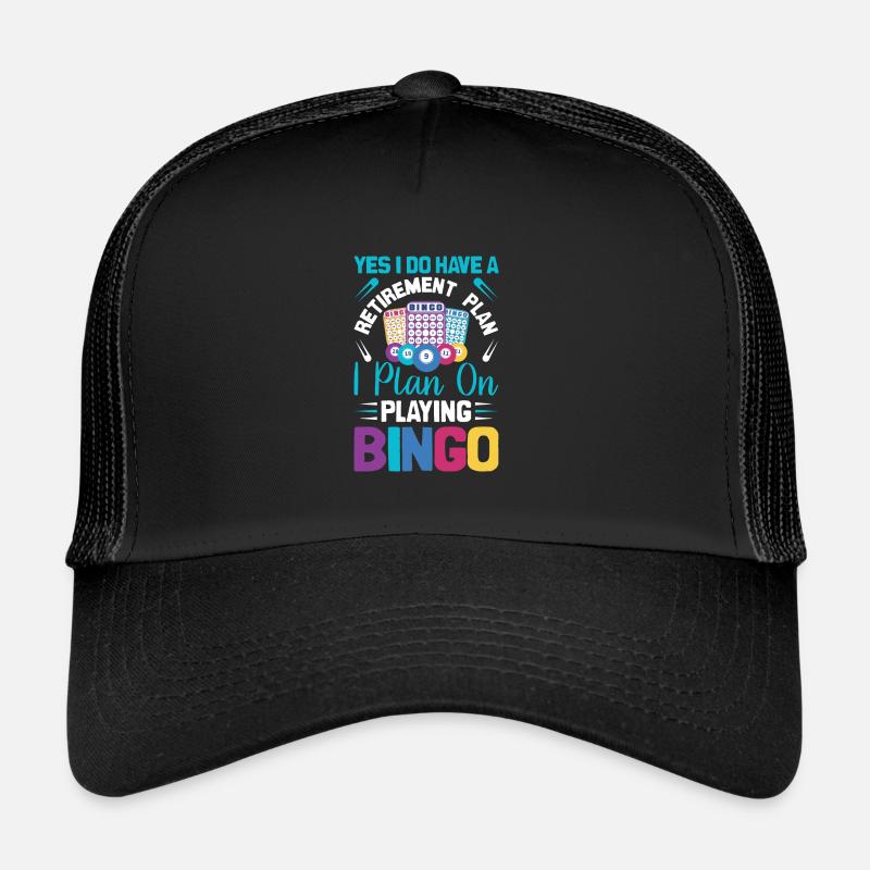 Oui, j’ai un plan de retraite que j’ai l’intention de jouer Casquette trucker 