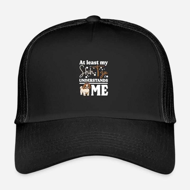 Au moins, mon Shih Tzu me comprend Casquette trucker 