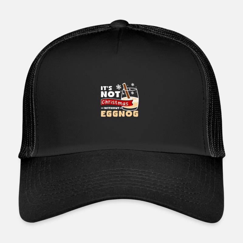 It's not christmas without eggnog Trucker Cap