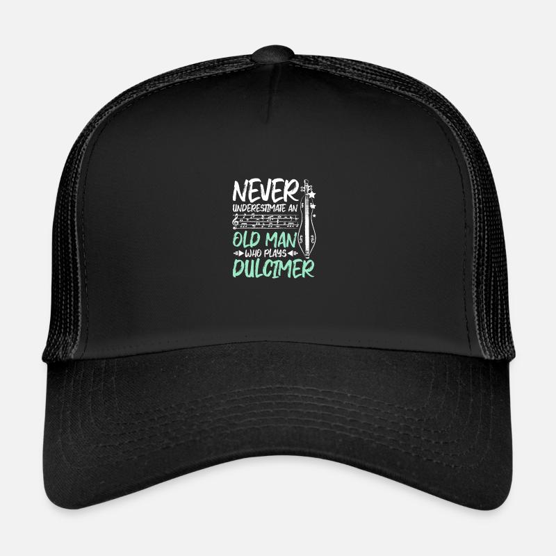 Never underestimate an old man who plays dulcimer Trucker Cap