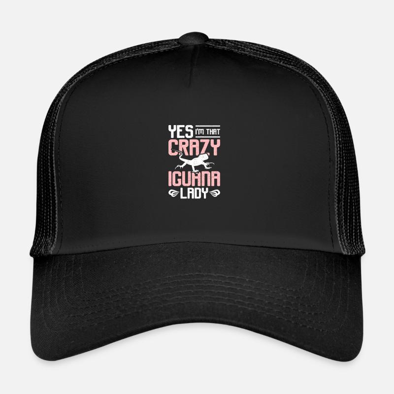 Yes I'm that crazy Iguana lady Trucker Cap