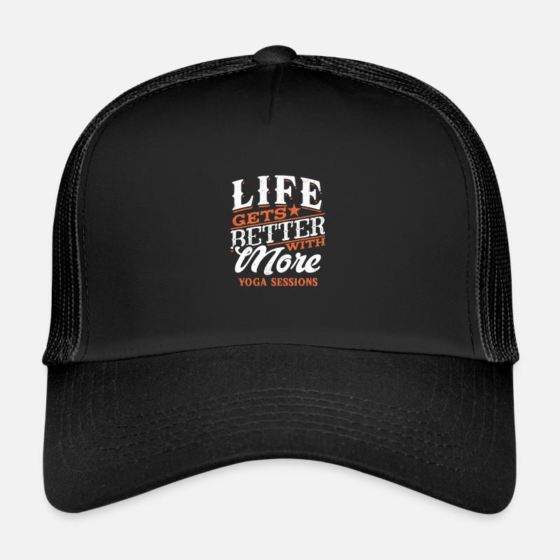 Das Leben wird besser mit mehr Yoga-Sitzungen Trucker Cap