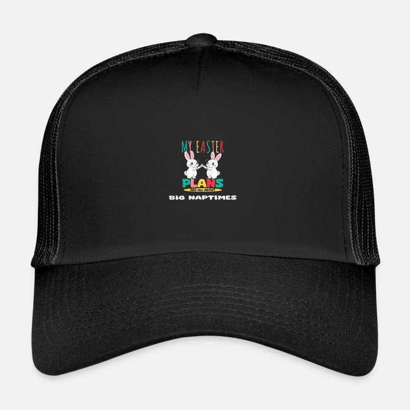 My Easter Plans Are All About Big Naptimes Fun Trucker Cap