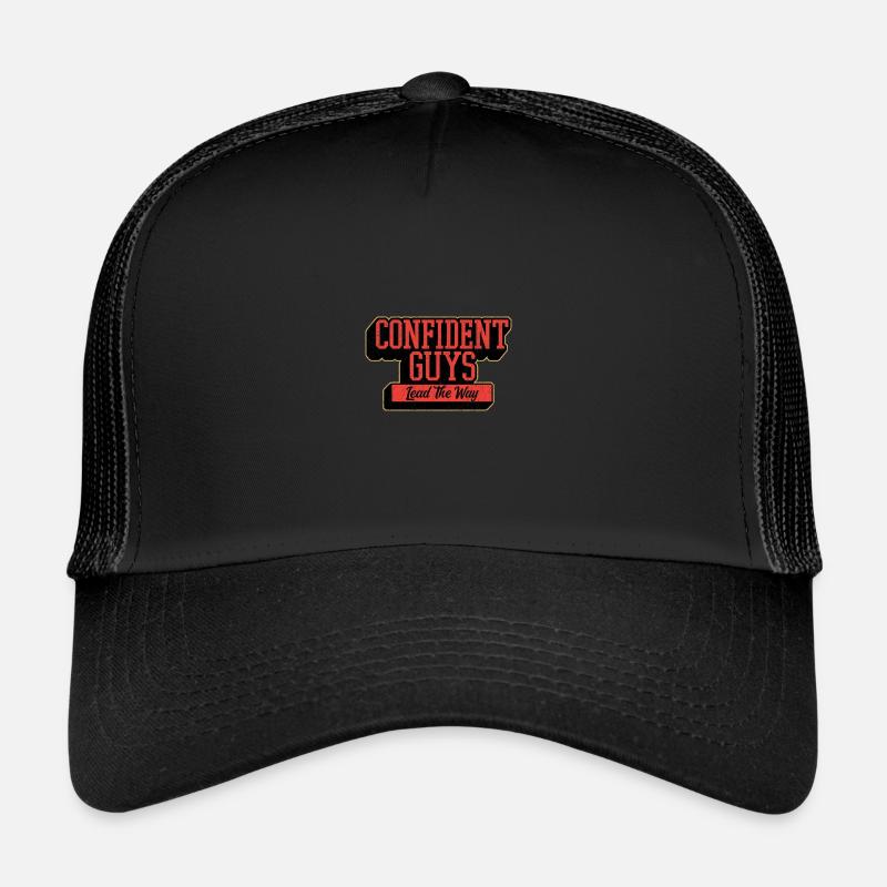 Confident Guys Lead the Way Bold Statement Trucker Cap