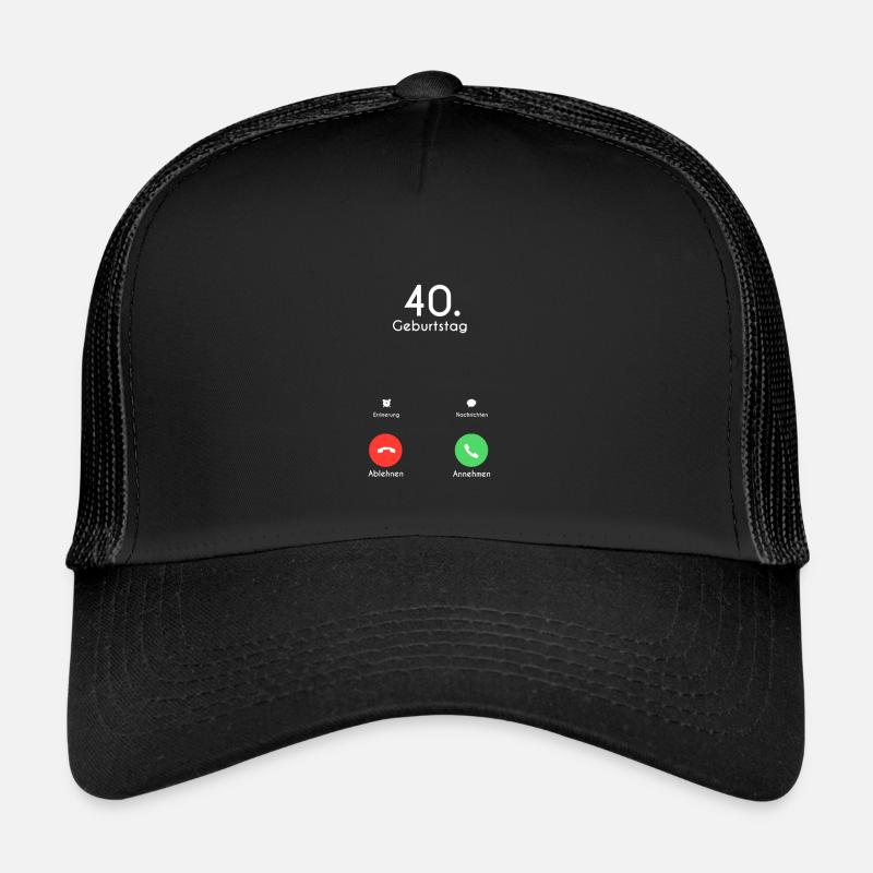 40th Birthday Phone Call Call Trucker Cap