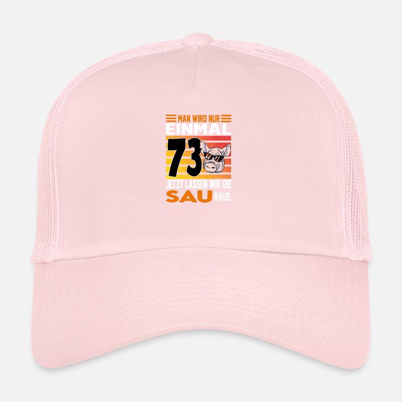 Geburtstag Sau rauslassen Alter Jahre 73 Trucker Cap