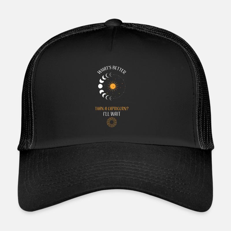 What's Better Than A Capricorn?... - Trucker Cap - Schwarz/Schwarz