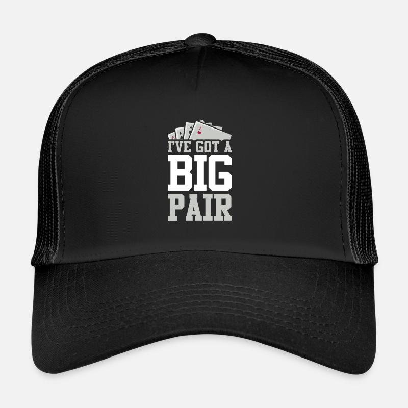 I've Got A Big Pair Funny Poker Player Casino Trucker Cap