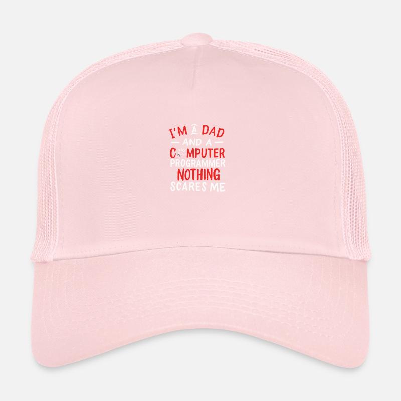 I'm A Dad And A Computer Programmer Nothing Trucker Cap