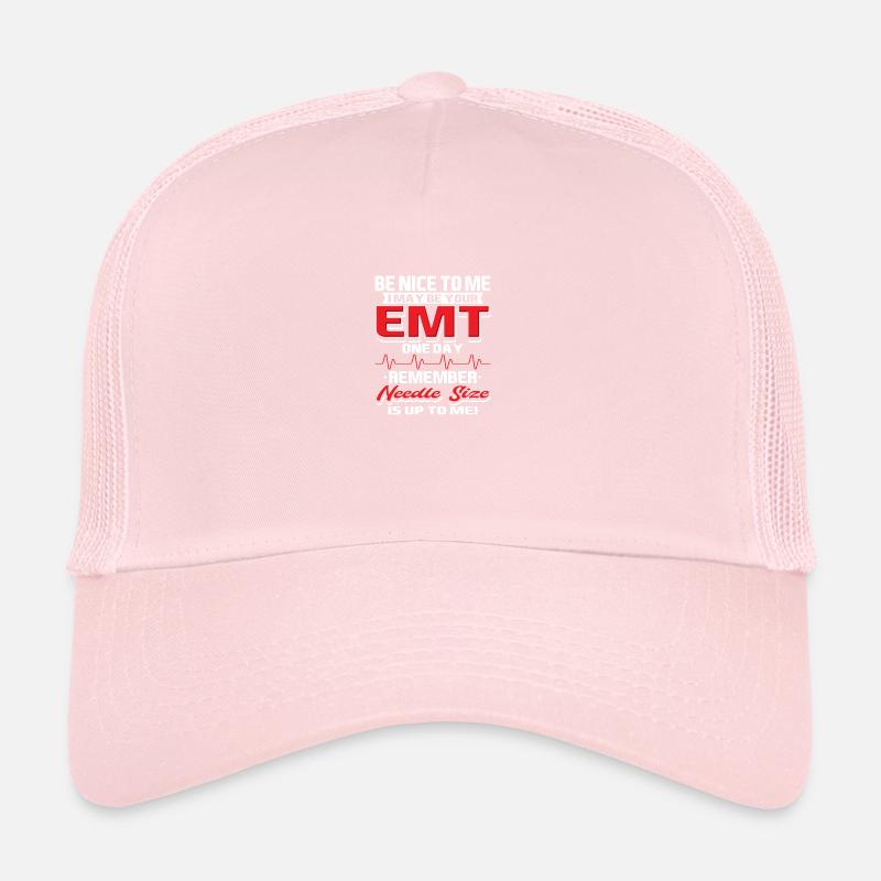 Be Nice To Me I Maybe Your EMT One Day Remember Trucker Cap