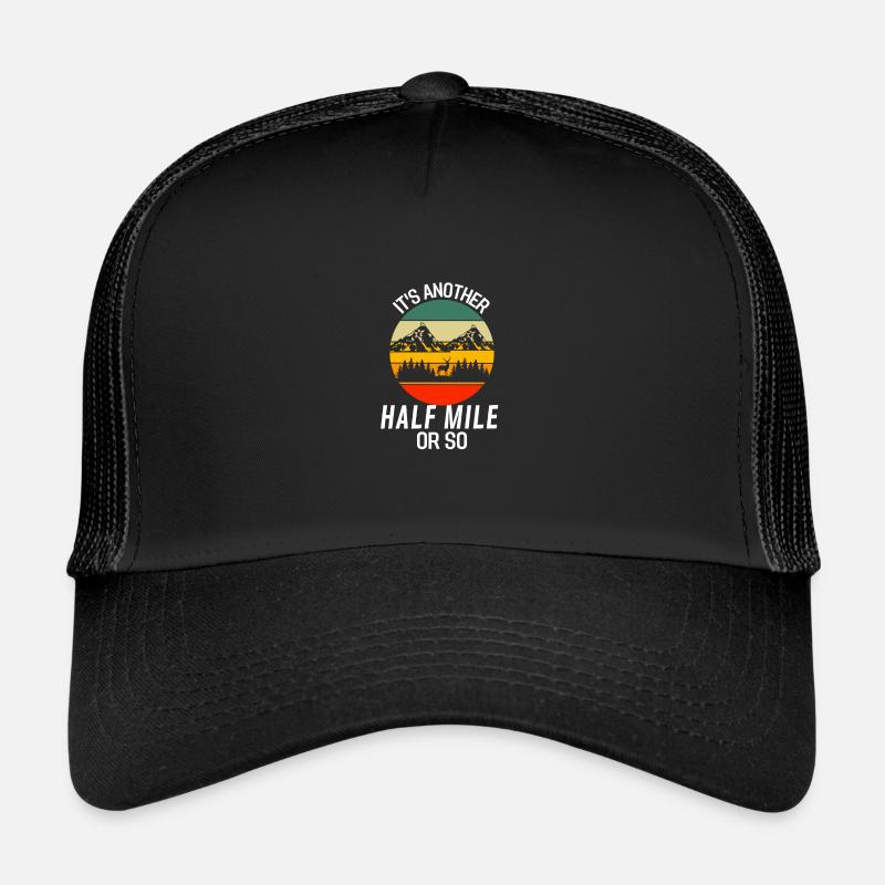 Nur noch eine halbe Meile oder so Lustiges Wandern - Trucker Cap - Schwarz/Schwarz