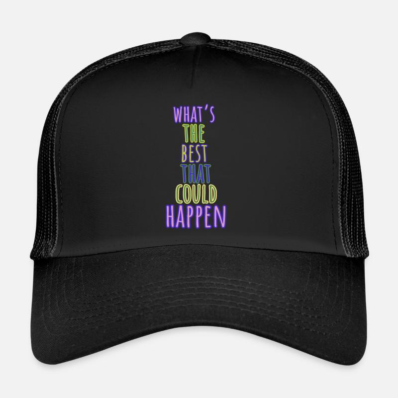Whats The Best That Could Happen - Trucker Cap - black/black