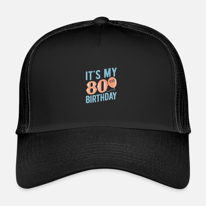 80e anniversaire 80 ans Casquette trucker 