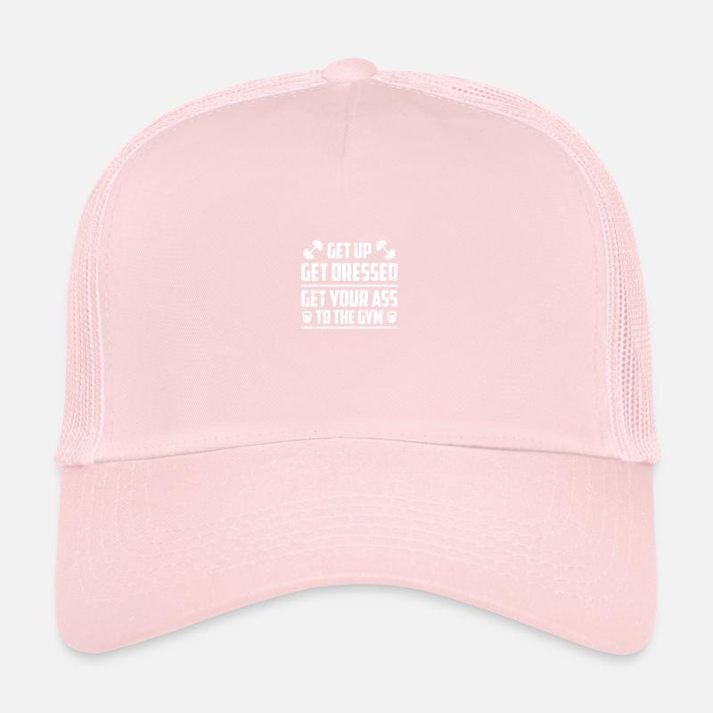 Get up, get dressed, get your ass fit Trucker Cap