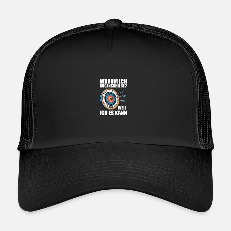 Warum ich Bogenschieße Bogenschießen Bogenschütze - Trucker Cap - Schwarz/Schwarz