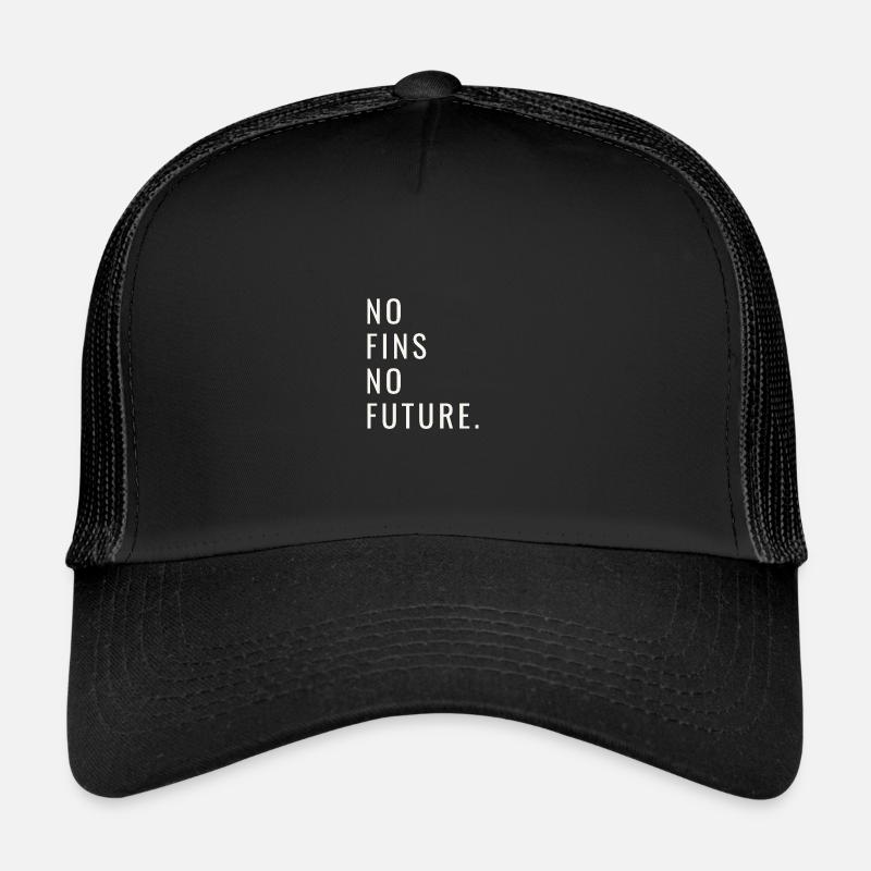 No Fins No Future Safe Sharks Trucker Cap