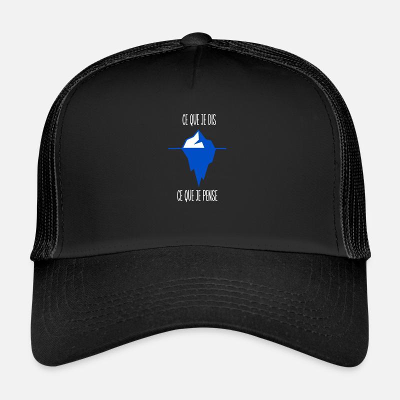 ce que je dis ce que je pense Casquette trucker 