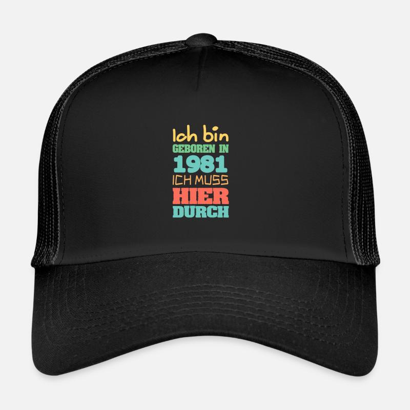 geboren 1981 - Trucker Cap - Schwarz/Schwarz