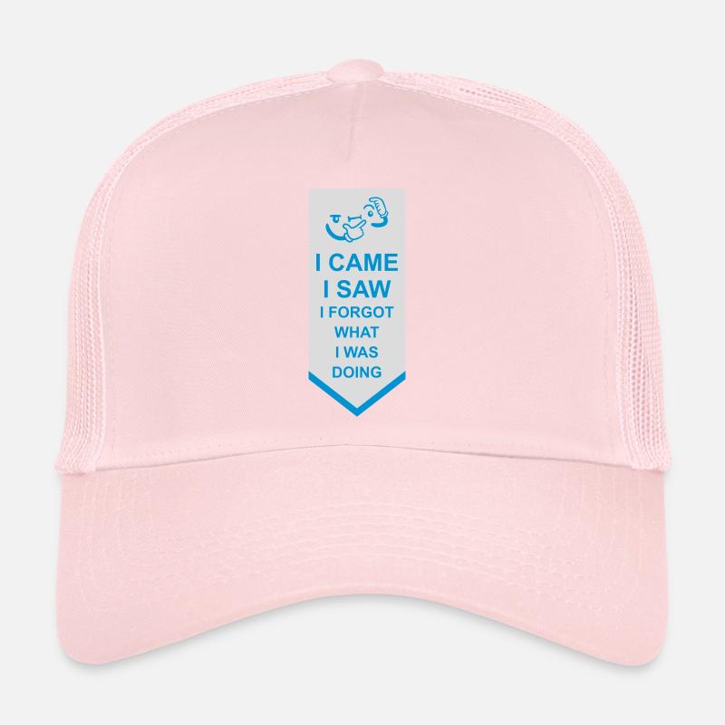 I came saw forget Trucker Cap