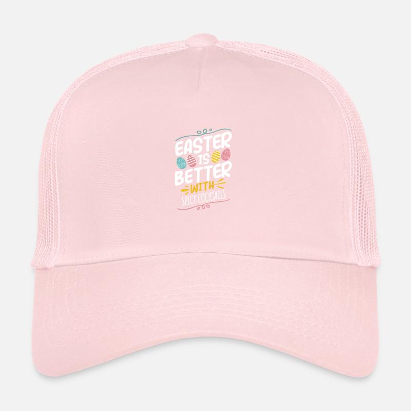 Easter Is Better With Spicy Cocktails Fun Vibes Trucker Cap