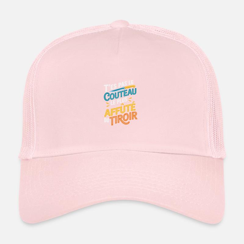 T'es pas le couteau le plus affûté du tiroir Casquette trucker 