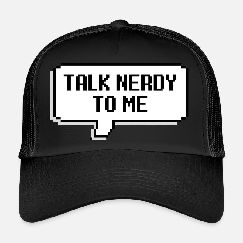 Talk Nerdy To Me 2.0 Trucker Cap