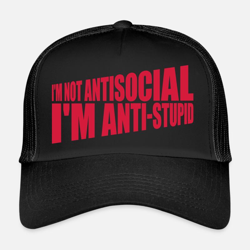 not antisocial anti stupid Trucker Cap