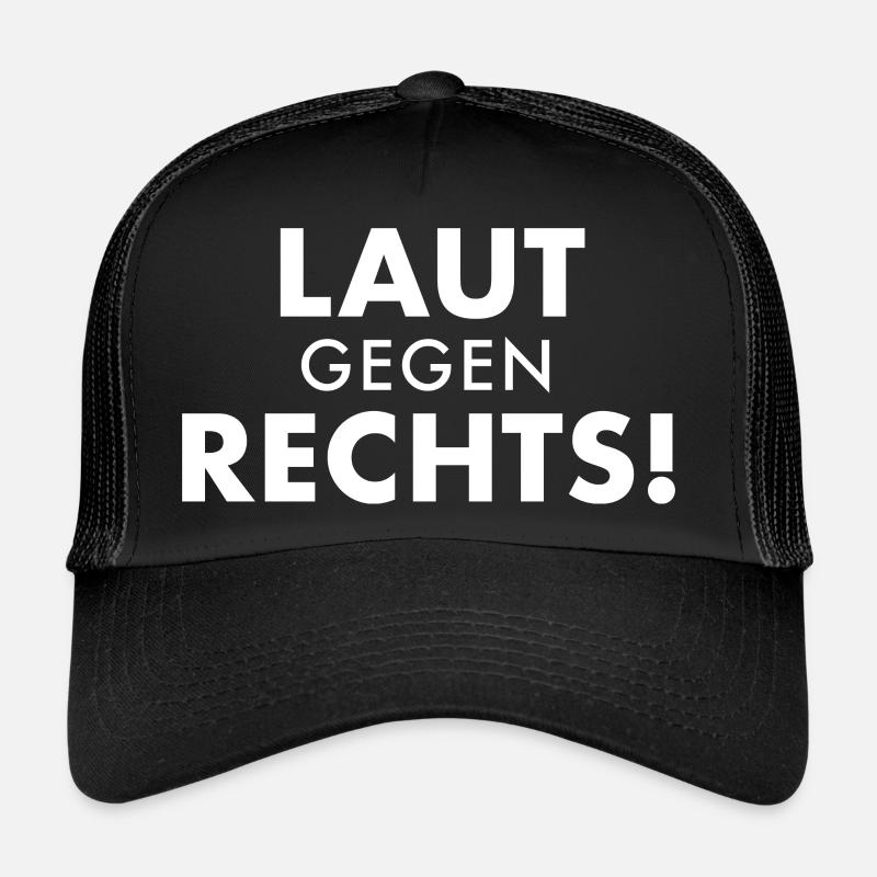 Laut gegen rechts - Trucker Cap - Schwarz/Schwarz