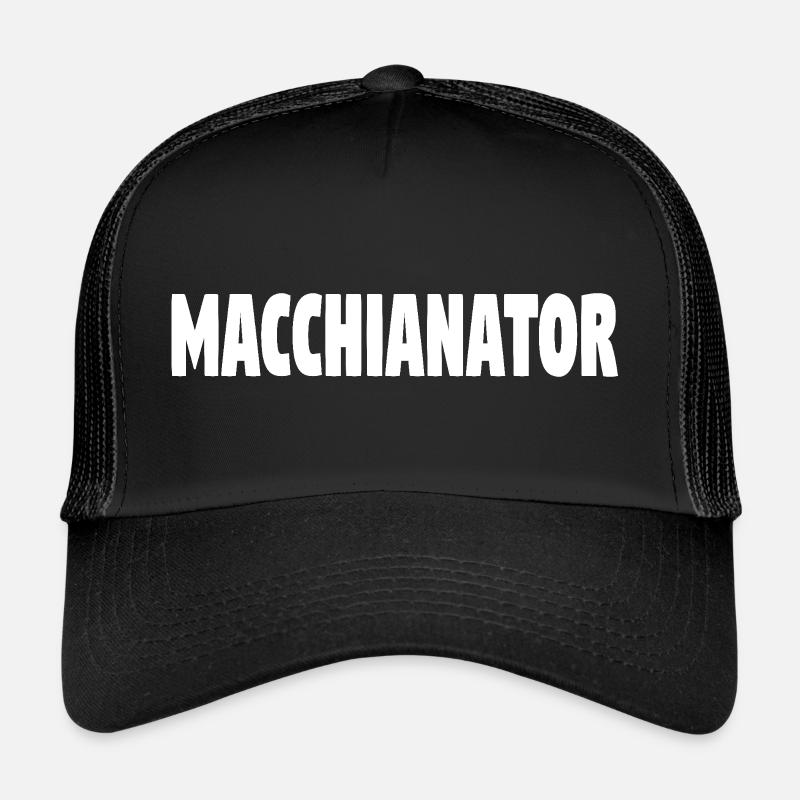 Macchianator Latte Macchiato Coffee Saying Trucker Cap