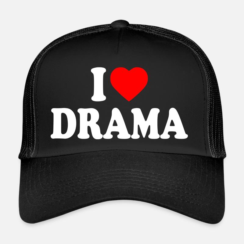 I love drama Trucker Cap