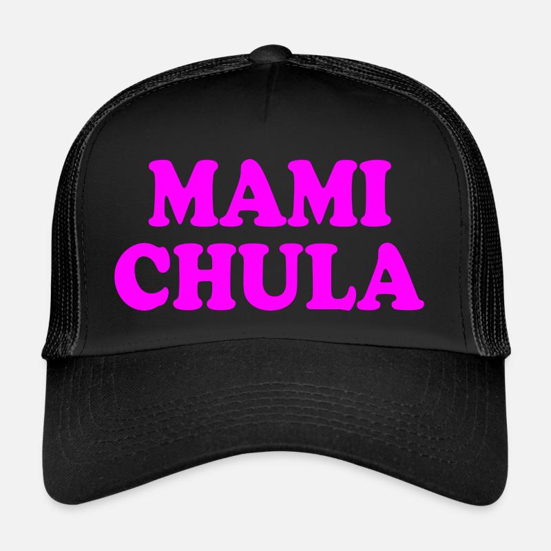 Mami chula Trucker Cap