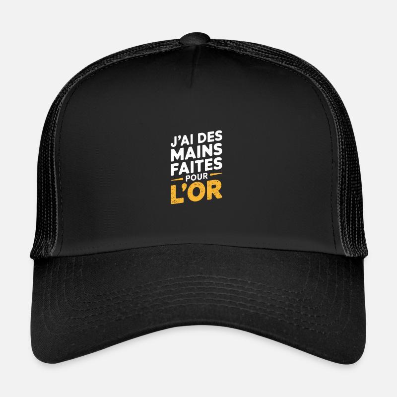 J'ai des mains faites pour l'or - Casquette trucker  - noir/noir