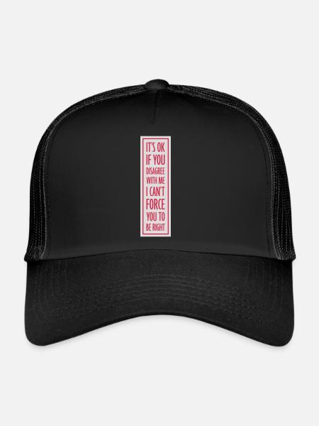 you disagree with me - Trucker Cap - black/black - Front